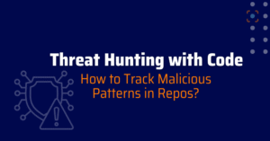 cyber threat hunting - threat hunter