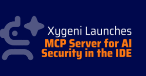 Xygeni Launches MCP Server for AI Security in the IDE