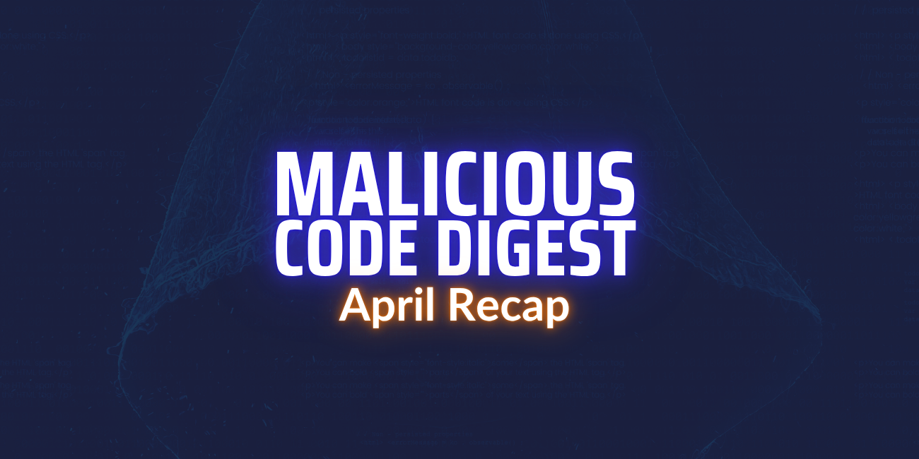Malicious Code Digest - April