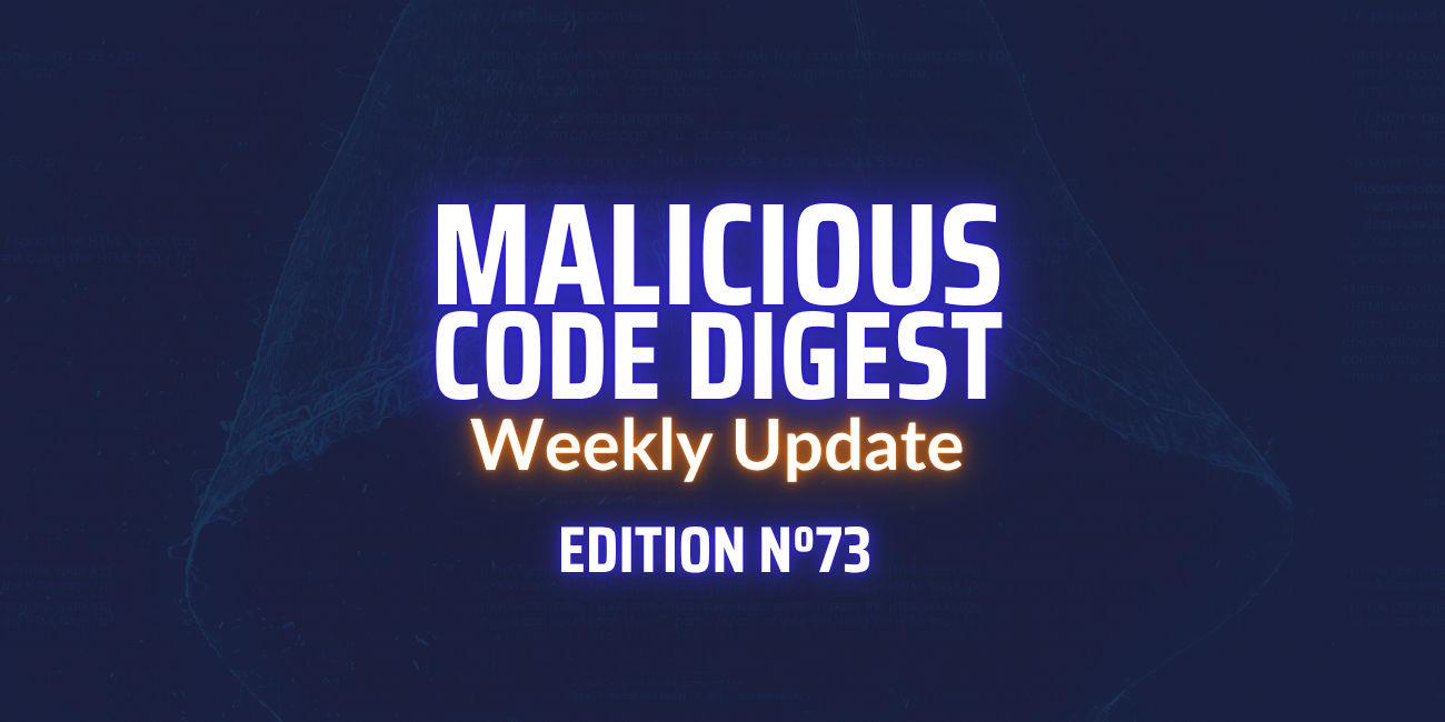 Malicious Code Digest 73