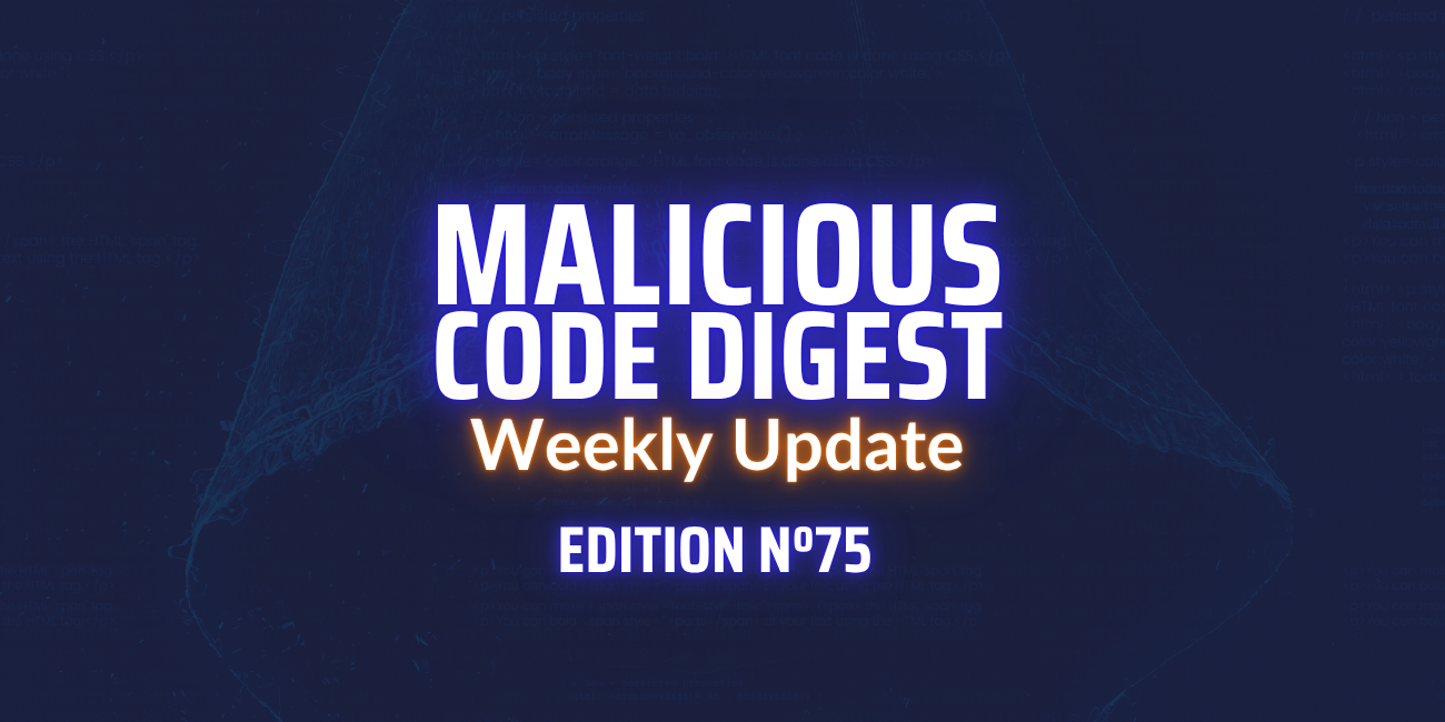 Malicious Code Digest 75