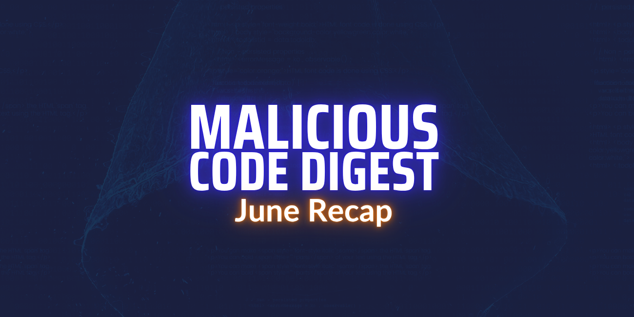 Malicious Code Digest June