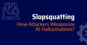 Slopsquatting: How Attackers Weaponize AI Hallucinations