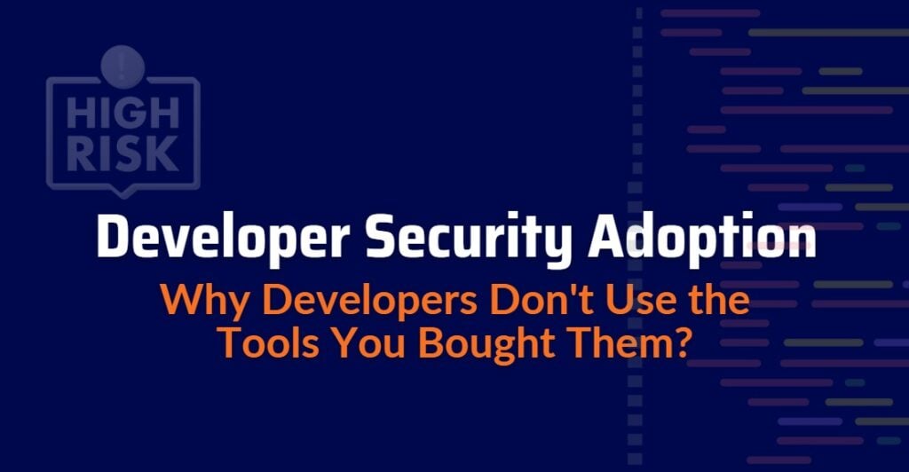 Developer Security Adoption: Why Tools Sit Unused