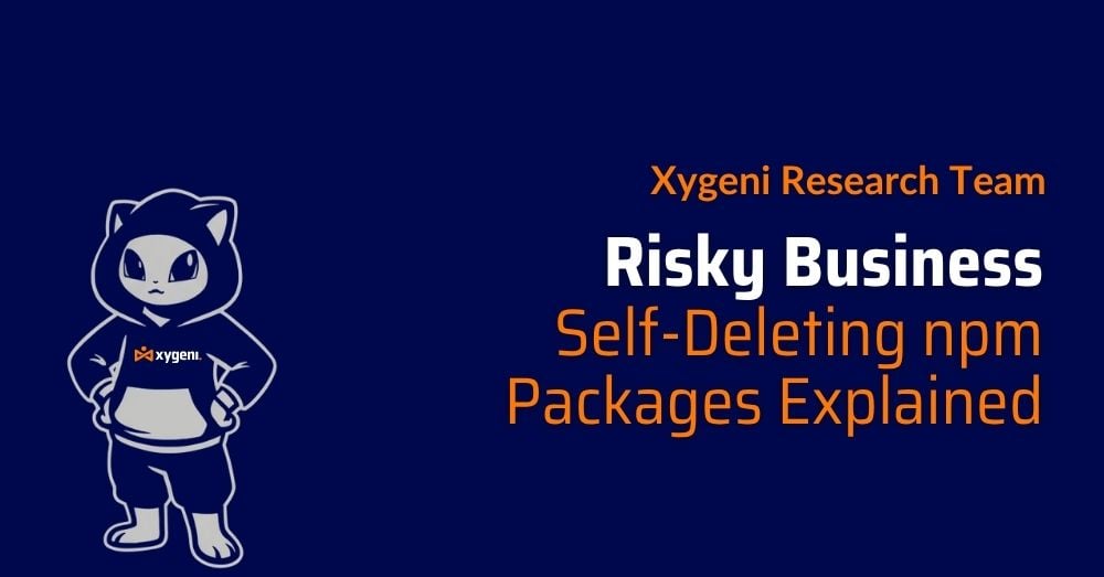 Risky Business: Self-Deleting npm Packages Explained