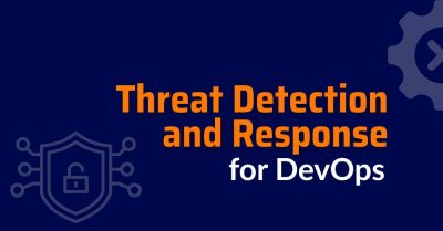 threat detection and response - real time threat detection - threat detection and response solutions - threat detection and response tools​