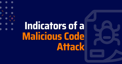indicators of a malicious code attack